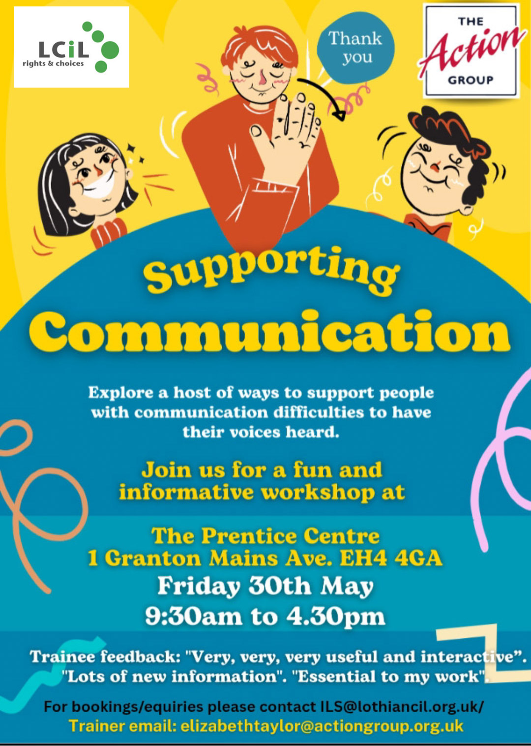 Workshop - Supporting Communication on Friday 30 May from 9.30am to 4.30pm Contact ILS@lothiancil.org.uk for info