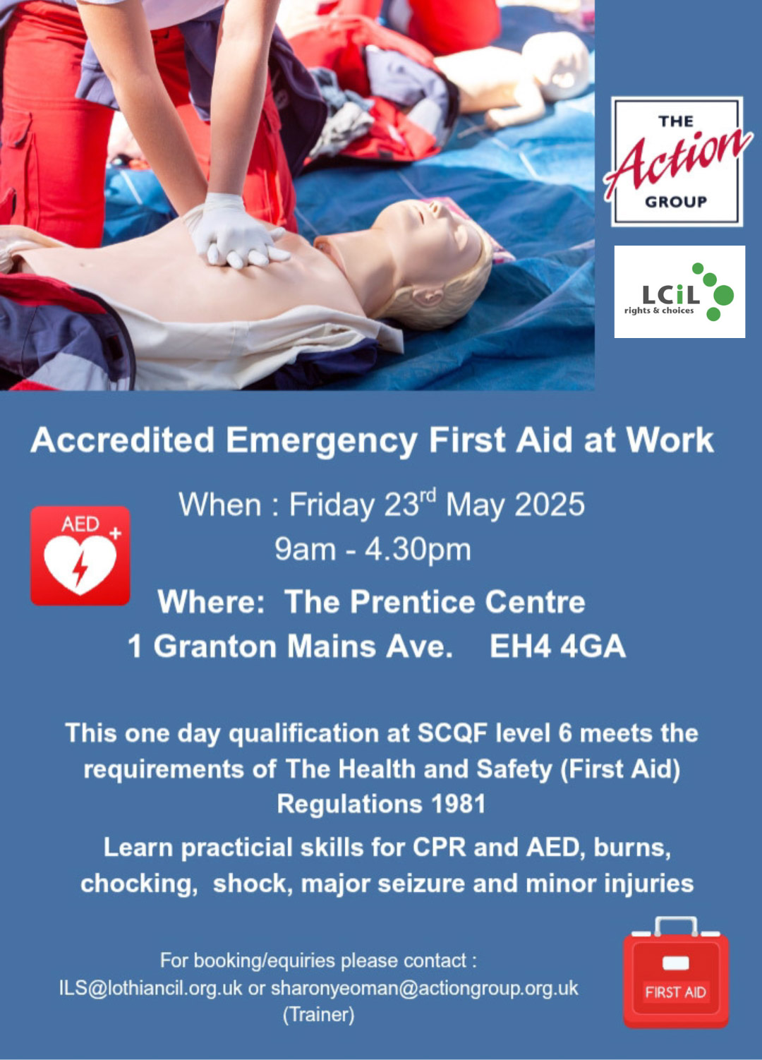 Workshop - Accredited Emergency First Aid at Work on Friday 23 May from 9.30am to 4.30pm Contact ILS@lothiancil.org.uk